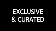EXCLUSIVE & CURATED