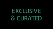 EXCLUSIVE & CURATED
